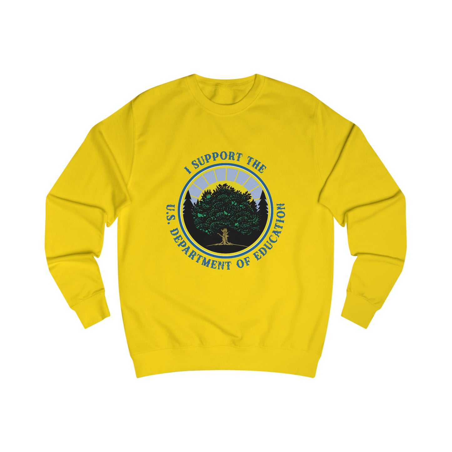 Unisex Sweatshirts - I Support the Department of Education