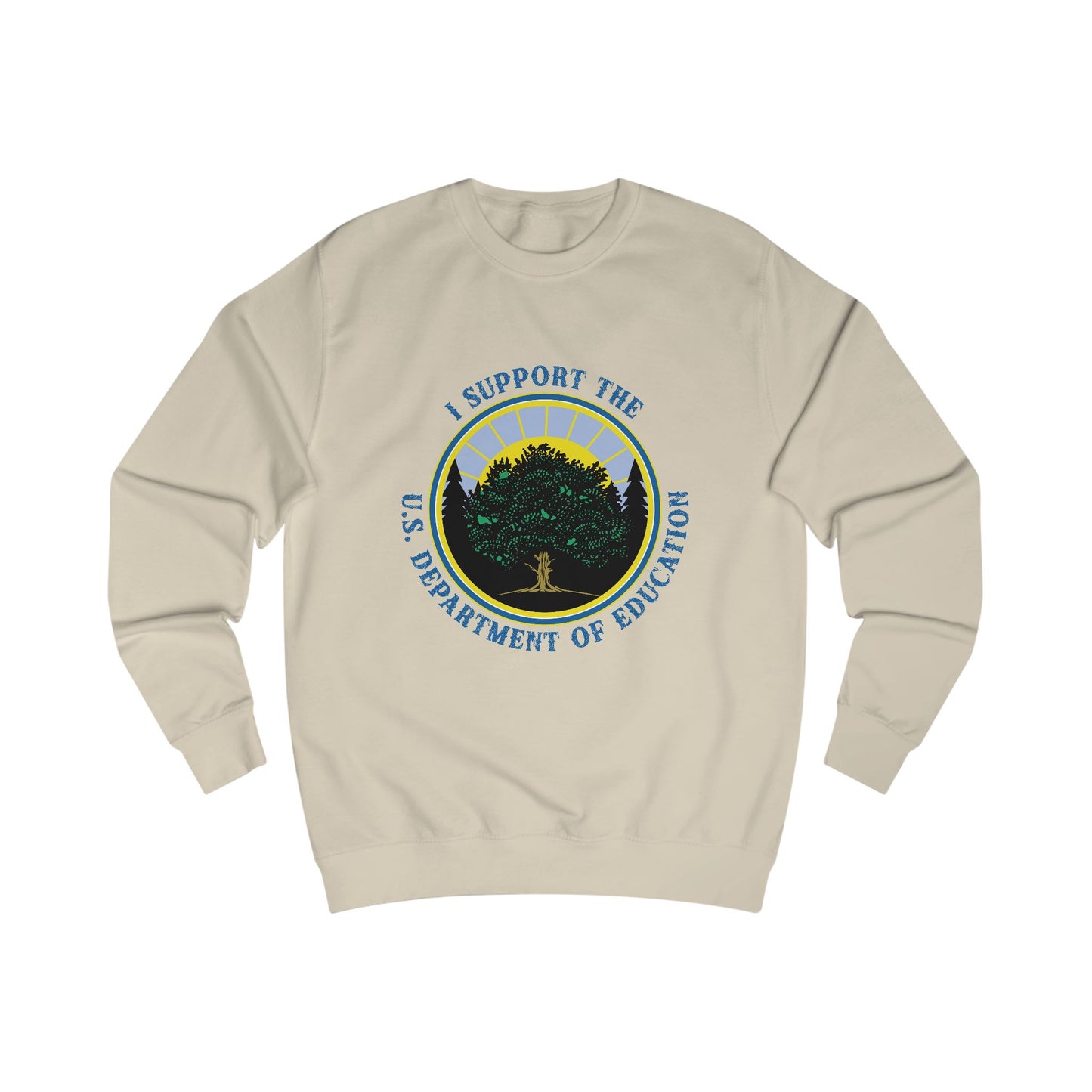 Unisex Sweatshirts - I Support the Department of Education